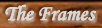 The Frames